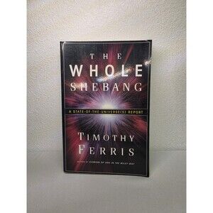 The Whole Shebang: A State-of-the-Universe(s) Report - Paperback VERY GOOD